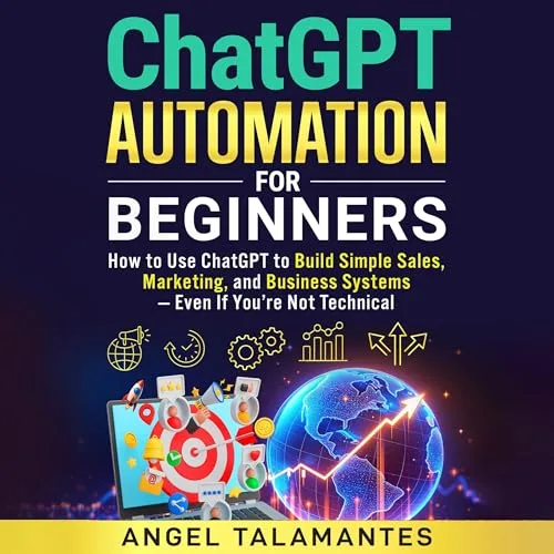 ChatGPT Automation for Beginners By Angel Talamantes